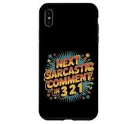 Next Sarcastic Comment In 3 2 1 Sarcastic Expression - Custodia per iPhone XS Max