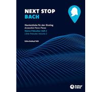 Next Stop: Bach - Heft 2: Kleine Präludien (EB 9620)