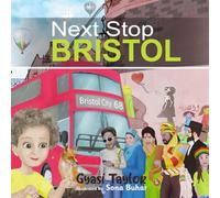 Next Stop, Bristol!: Discover the Many Cultures That Make Bristol Shine
