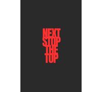 Next Stop The Top | Self-Discovery & Motivational Journal | 120 Lined pages: Climb. Stumble. Learn. Repeat.