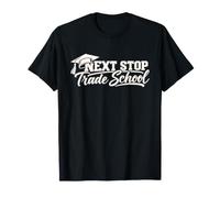 Next Stop Trade School Studente di Formazione Professionale Maglietta