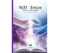 NeXT-Stream: Visioni di realtà contigue: 35