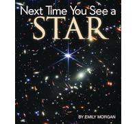 Next Time You See a Star