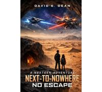Next-To-Nowhere: No Escape!
