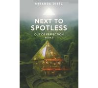 Next to Spotless: Out of Perfection Book 2