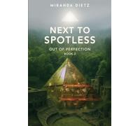 Next to Spotless: Out of Perfection Book 2