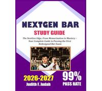 NEXTGEN BAR EXAM PREP 2026-2027: The NextGen Edge: From Memorization to Mastery - Your Complete Guide to Passing the First Redesigned Bar Exam