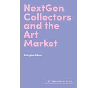 NextGen Collectors and the Art Market