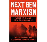 Nextgen Marxism: What It Is and How to Combat It