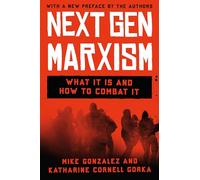 Nextgen Marxism: What It Is and How to Combat It