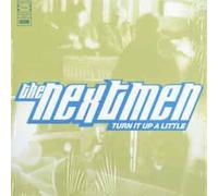 Nextmen, the - Turn It Up a Little