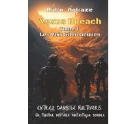 Nexus Breach - Tome 1 - Les Voix Silencieuses: Entrez dans le multivers - Un thriller militaire fantastique aux frontières de l’horreur cosmique