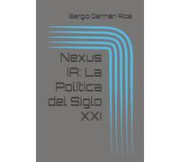 Nexus IA: La Política del Siglo XXI