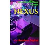 Nexus: La Sombra Digital
