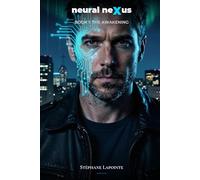 Nexus Neural: Book 1: The Awakening