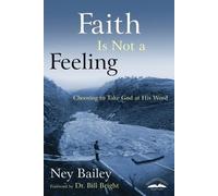 Ney Bailey Faith is not a Feeling (Tascabile)
