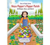 Neya Pepper's Pepper Patch: All Shapes, Sizes, and Colors