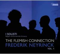 Frederik Neyrin Frederik Neyrinck: The Flemish Connection: Works Dedicated (CD)