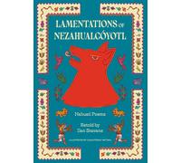Nezahualcyotl Lamentations of Nezahualcoyotl (Tascabile)