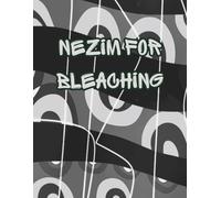 Nezim for bleaching: Artistic Coloring Book for Adults