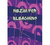 Nezim for bleaching: Artistic Coloring Book for Adults
