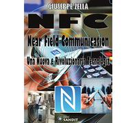 NFC. Near Field Communication. Una nuova rivoluzionaria tecnologia