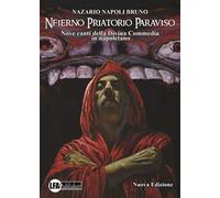 Nfierno, Priatorio, Paraviso. Nove canti della Divina Commedia in napoletano