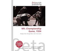 NFL Championship Game, 1934: Wrigley Field, Chicago Bears, New York Giants