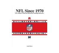 NFL since 1970: The Ultimate Reference Guide