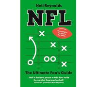 Neil Reynolds NFL: The Ultimate Fan’s Gu (Copertina rigida) (PRESALE 04/09/2025)