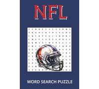 NFL Word Search Puzzle Book: Fun and Challenging NFL Word Search Puzzles Featuring Teams, Players, Trivia, and Super Bowl Moments for Adults and Teens