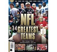 NFL's Greatest Teams: The Ultimate Guide to the Team's that Transformed NFL: For Every Football Fan: The Saga of the NFL's Elite