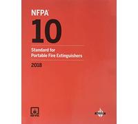 NFPA 10: Standard for Portable Fire Extinguishers, 2018 Edition