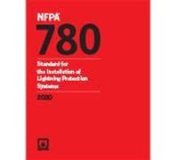 NFPA 780, Standard for the Installation of Lightning Protection Systems 2020 edition