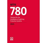 NFPA 780, Standard for the Installation of Lightning Protection Systems, 2023 Edition