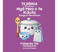 Ngā mea o te Kāuta: Learn Te Reo Maori While You Colour - Things in the kitchen