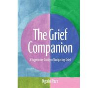 Ngaio Parr The Grief Companion (Copertina rigida)