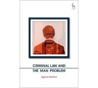 Ngaire Naffine Criminal Law and the Man Problem (Tascabile)