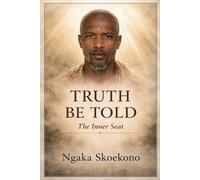 Ngaka Skoekono Truth Be Told (Tascabile)