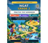 NGAT Grade 2 Practice Test Workbook: Verbal, Nonverbal & Quantitative Skill Builders, Two Complete Practice Sets, Answer Explanations and Parent Coaching
