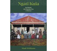 Ngāti Kuia: He Pūtake, Hei Pakiaka Ora | A History