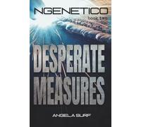 NGenetico: Desperate Measures: 2