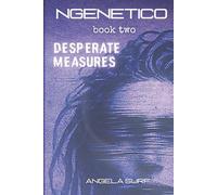 NGenetico: Desperate Measures