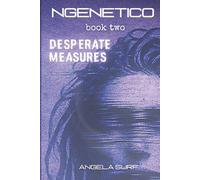 NGenetico: Desperate Measures