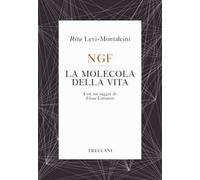 NGF. La molecola della vita