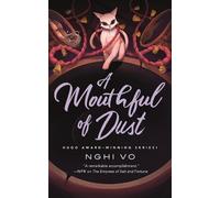 Nghi Vo A Mouthful of Dust (Copertina rigida) (PRESALE 27/11/2025)