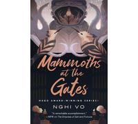 Nghi Vo Mammoths at the Gates (Copertina rigida) Singing Hills Cycle