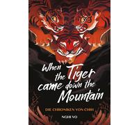 Nghi Vo Stephan When the Tiger Came Down the Mountain (Die Chroniken (Tascabile)