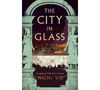 Nghi Vo Macmillan Audio Susan Dalian The City in Glass (Copertina rigida)