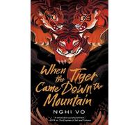 Nghi Vo When the Tiger Came Down the Mountain (Tascabile) Singing Hills Cycle